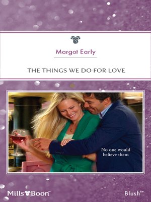 cover image of The Things We Do For Love